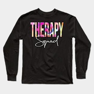 Therapy Squad Tie Dye Back To School women appreciation Long Sleeve T-Shirt